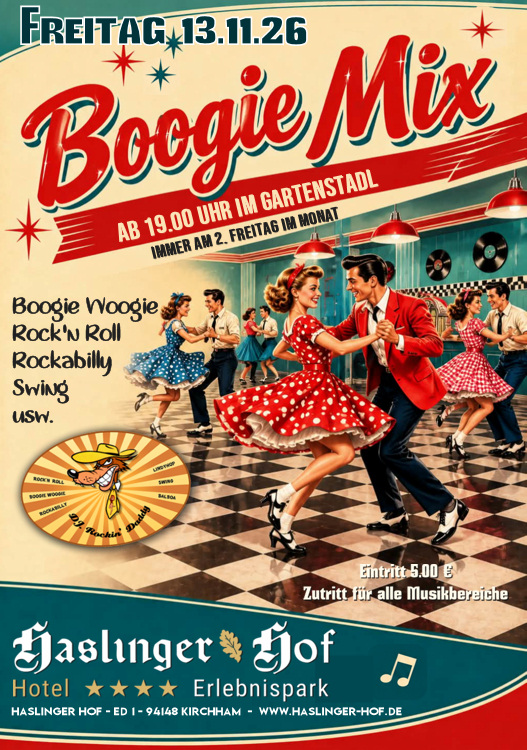13.11.2026 Boogie Mix im Haslinger Hof / Gartenstadl mit DJ. Rockin' Daddy ***