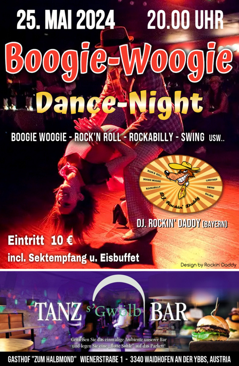 25.05.2024 Boogie Night im Tanzlokal G'wlb, GH zum Halbmond in Waidhofen/Ybs, N - Beste Bogie Woogie Tanzmusik by DJ. Rockin' Daddy ***