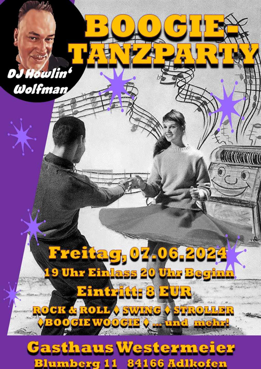 07.06.2024 Boogie Tanzparty  im Gasthof Westermeier, Blumberg-8441 Adlkofen mit DJ. Howlin Wolfman